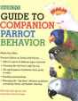 Guide To Companion Parrot Behaviour