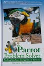 The Parrot Problem Solver: Finding Solutions to Aggressive Behavior 